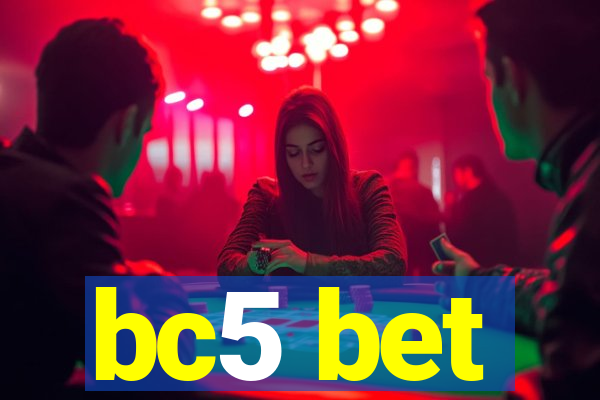 bc5 bet